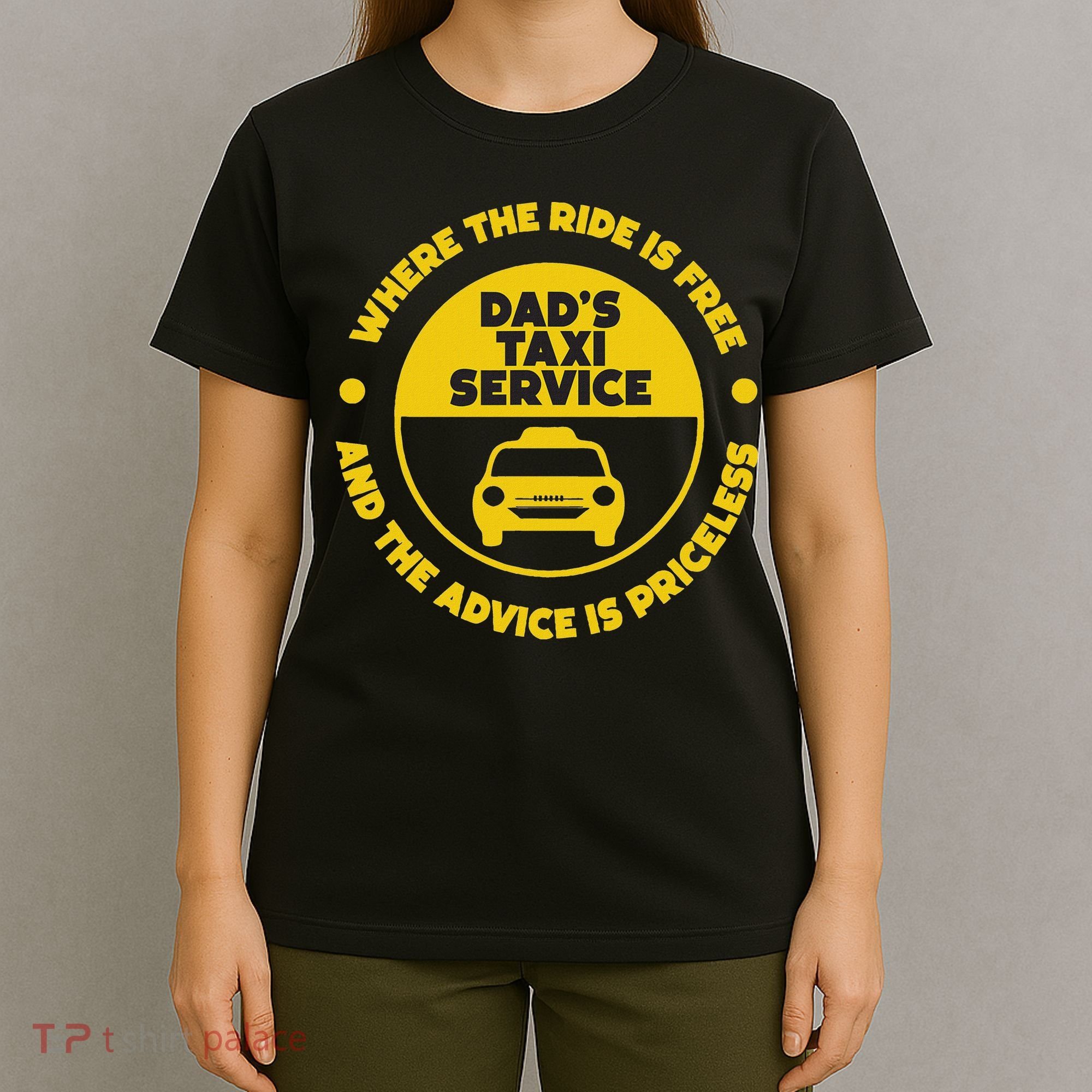 DadS Taxi Service Fathers Day Funny Dad Papa Chauffeur Cab T-Shirt