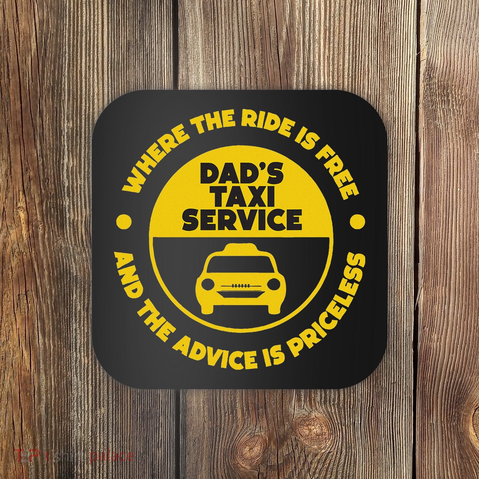 DadS Taxi Service Fathers Day Funny Dad Papa Chauffeur Cab Coaster