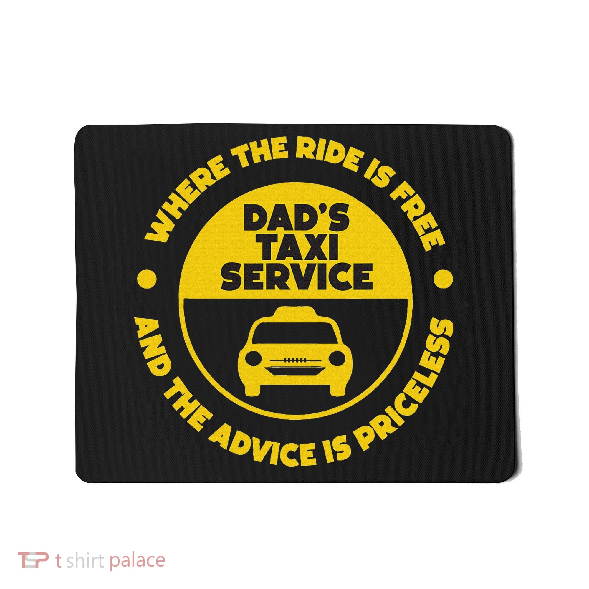 DadS Taxi Service Fathers Day Funny Dad Papa Chauffeur Cab Mousepad
