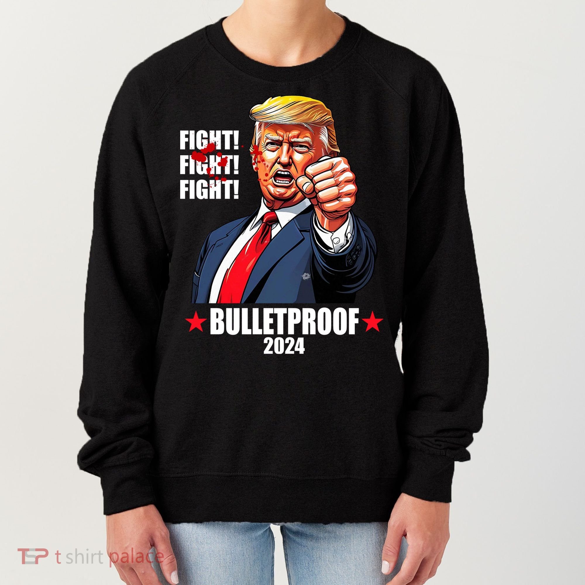Donald Trump Shot Bulletproof Fight 2024 Election Women's Sweatshirt