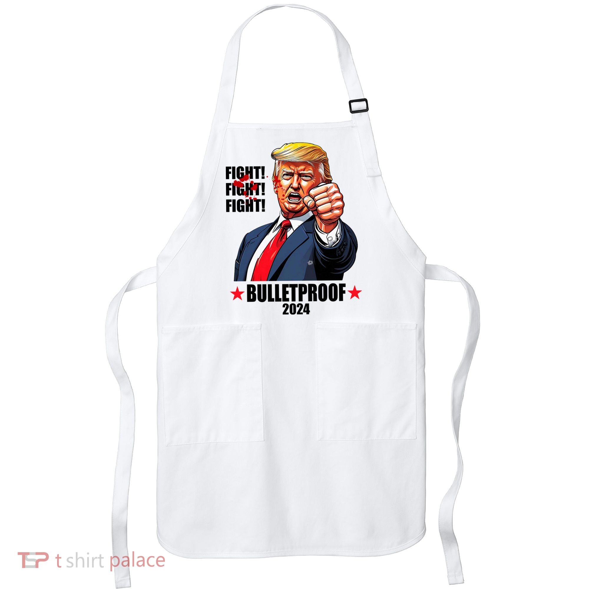 Donald Trump Shot Bulletproof Fight 2024 Election Apron