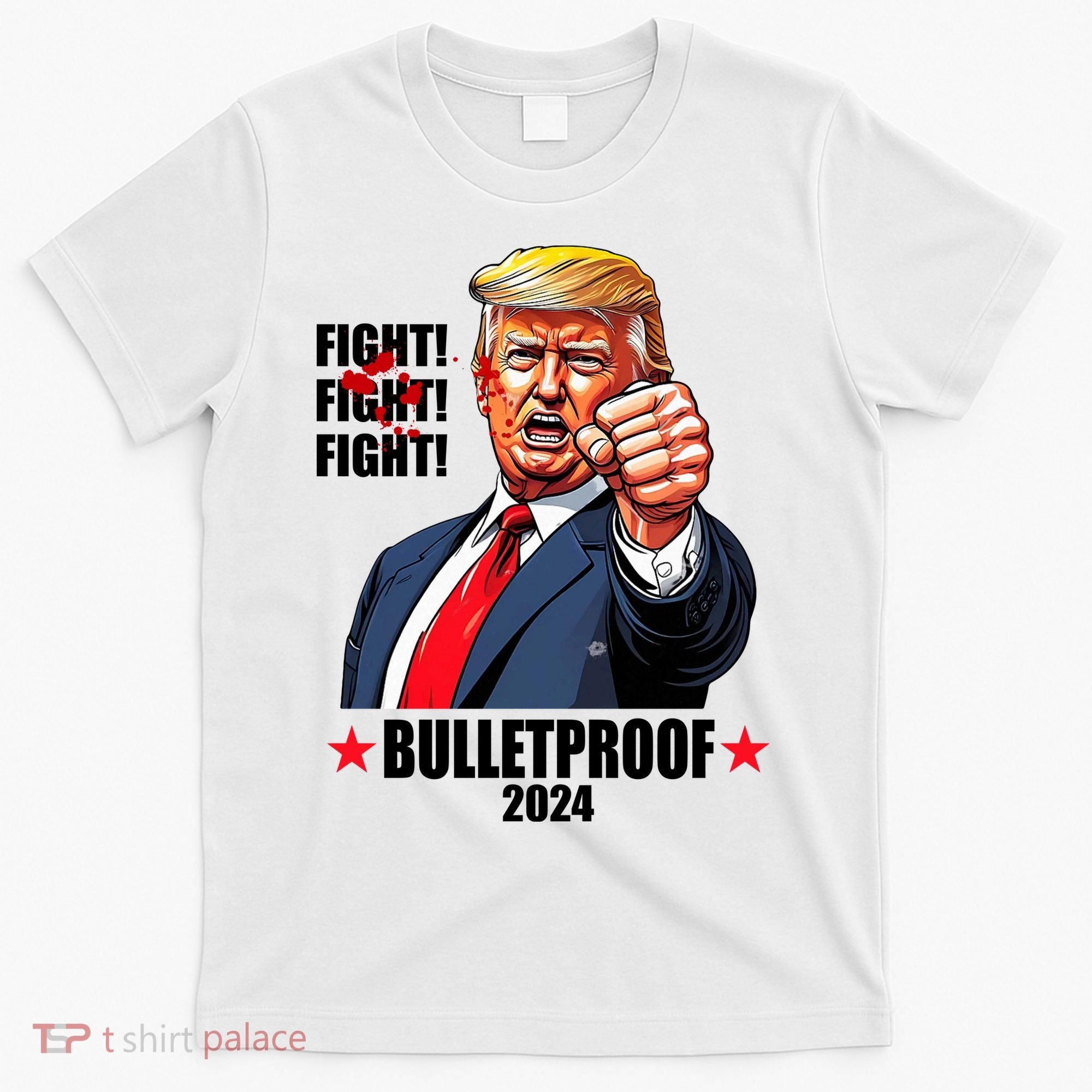 Donald Trump Shot Bulletproof Fight 2024 Election T-Shirt