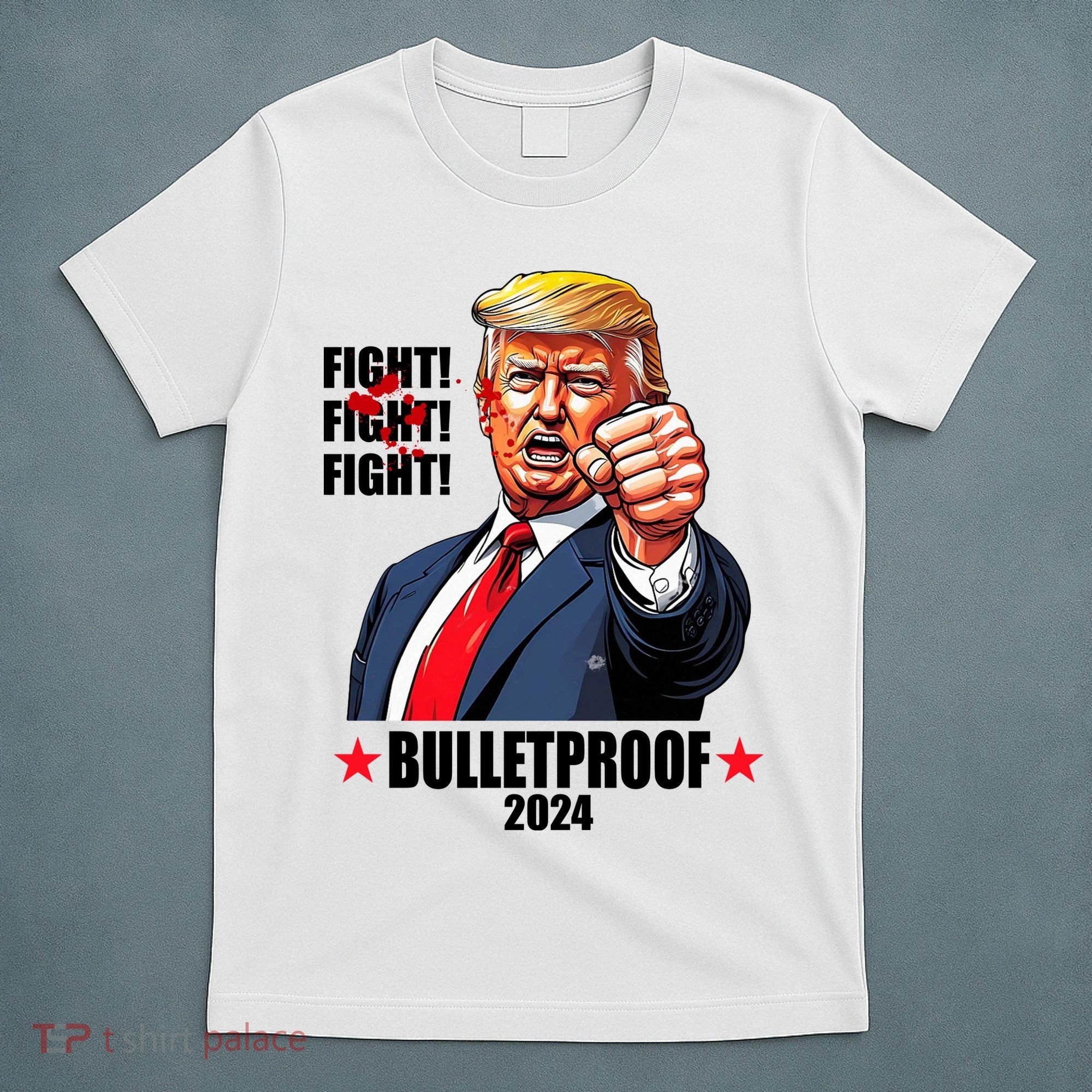 Donald Trump Shot Bulletproof Fight 2024 Election T-Shirt