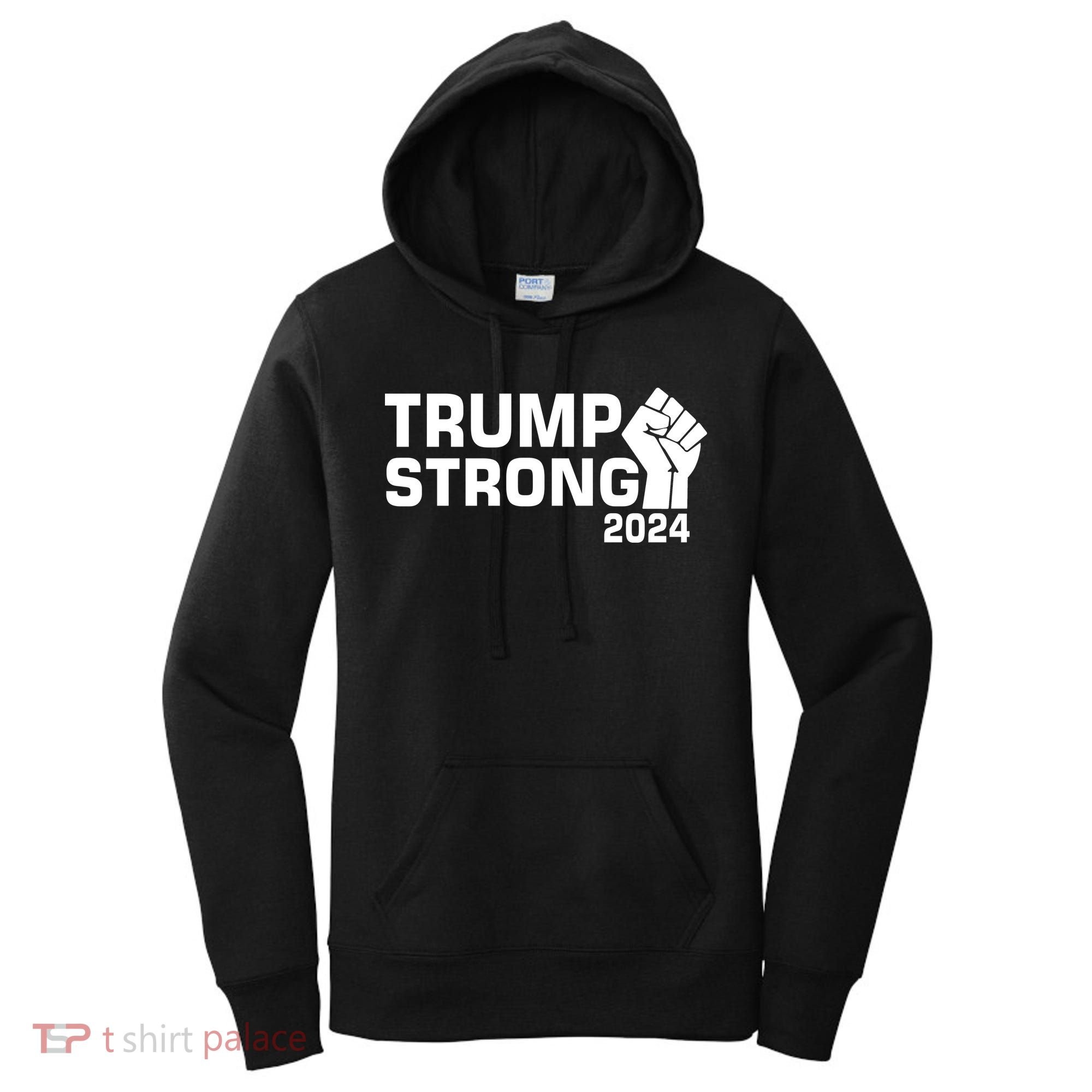 Donald Trump Strong 2024 Women's Hoodie