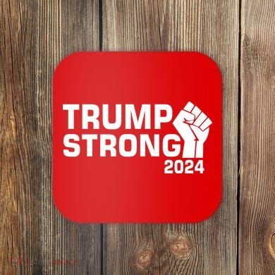 Donald Trump Strong 2024 Coaster