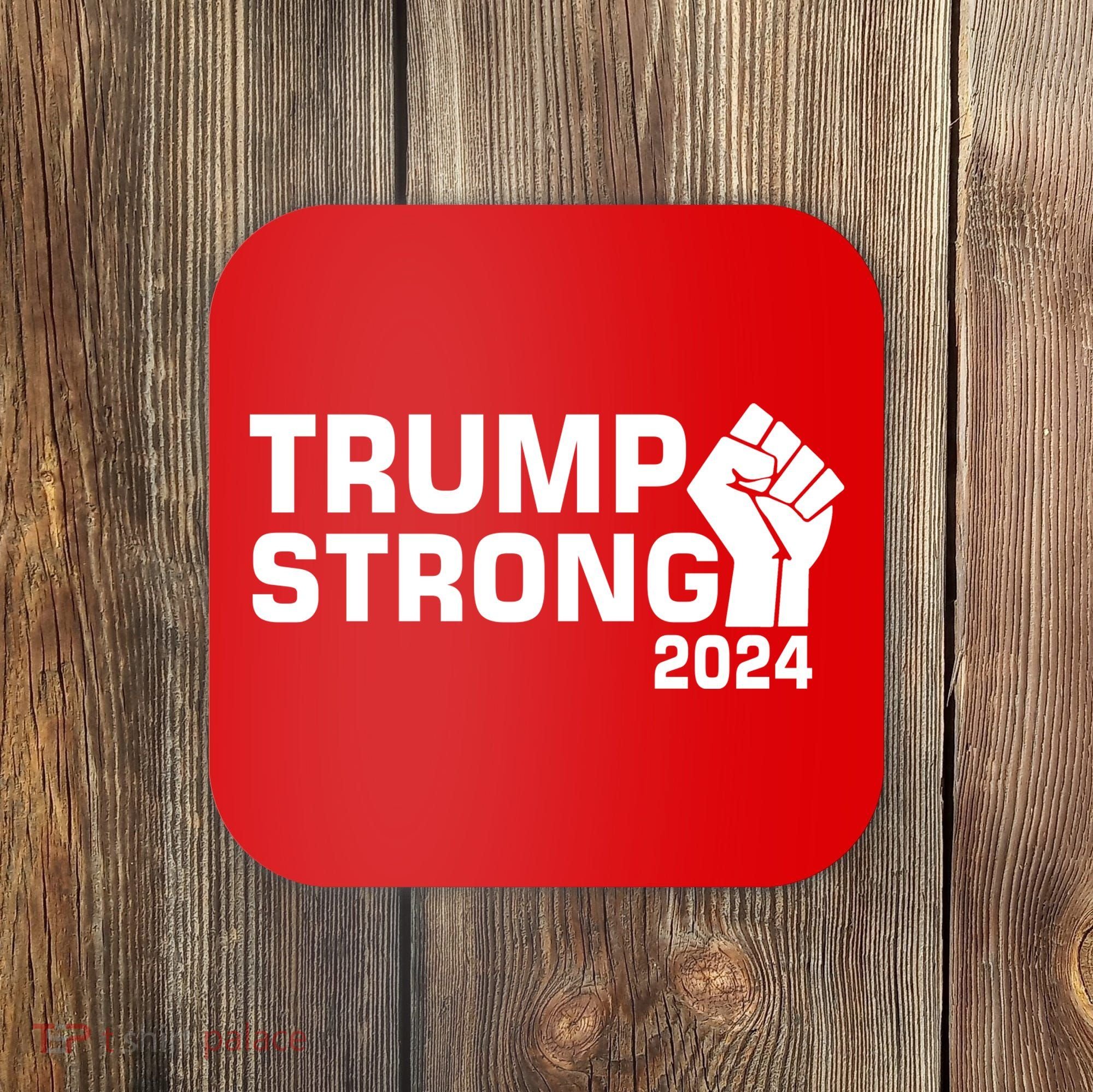 Donald Trump Strong 2024 Coaster