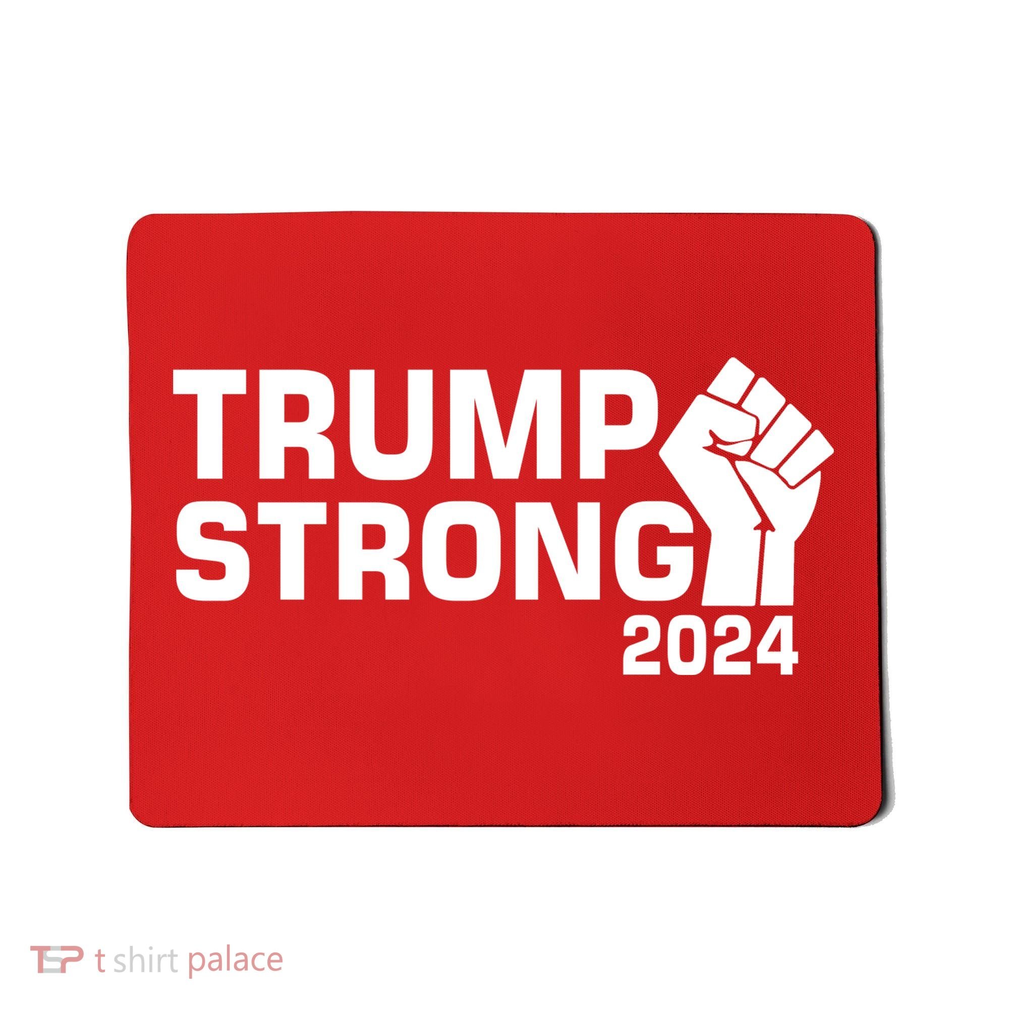 Donald Trump Strong 2024 Mousepad