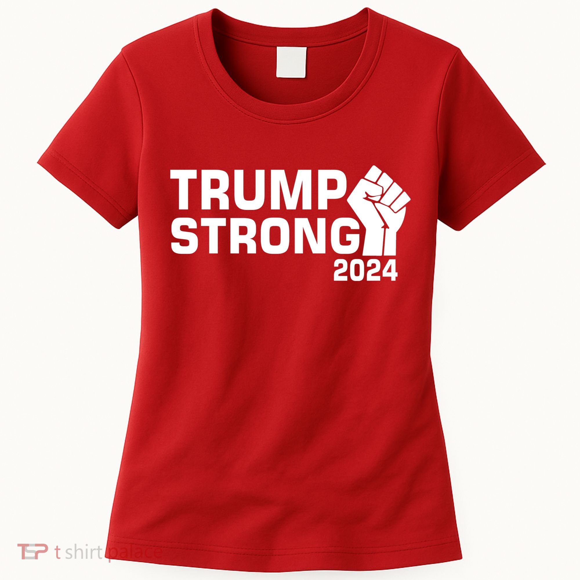 Donald Trump Strong 2024 Women's T-Shirt