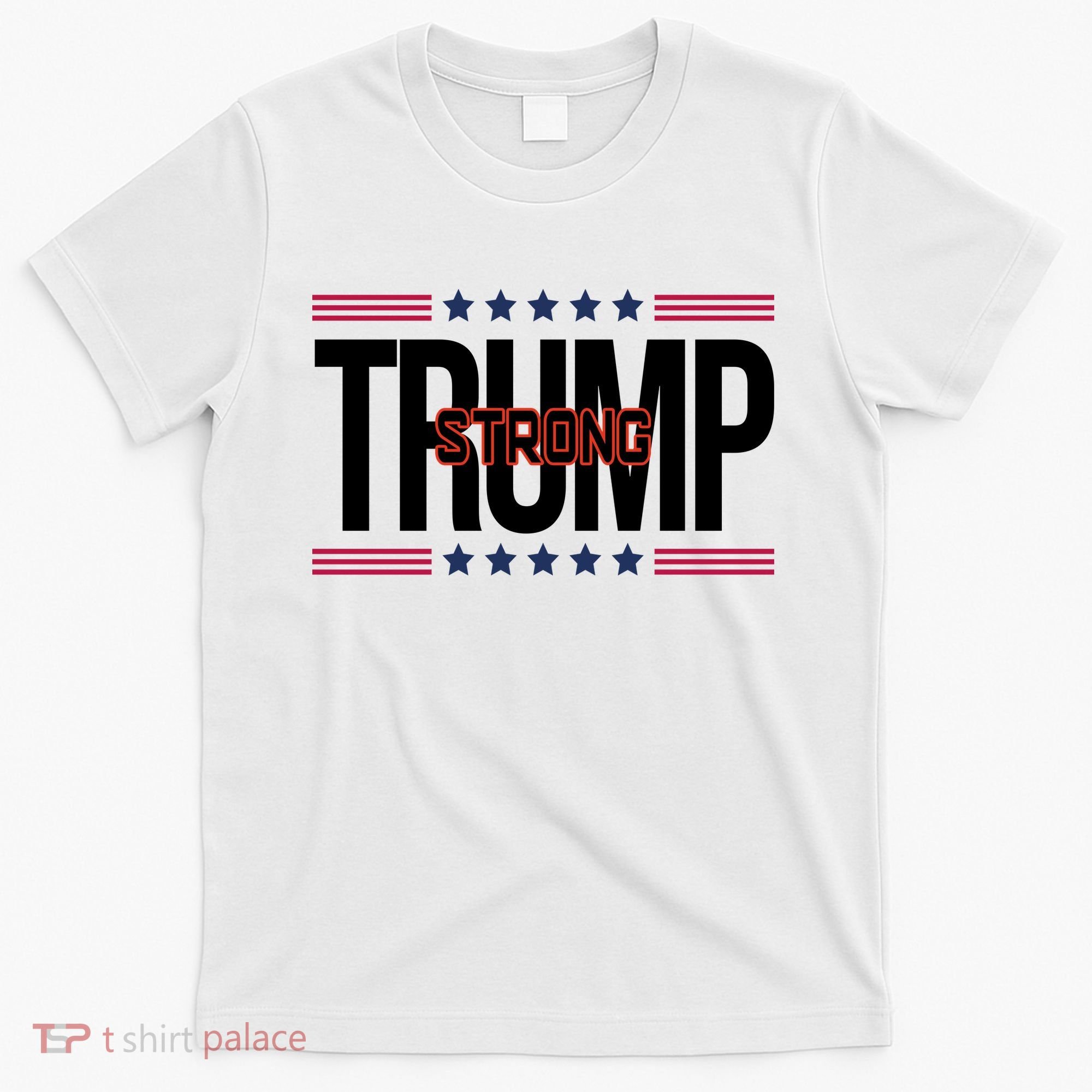 Donald Trump Strong T-Shirt