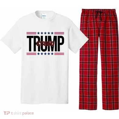 Donald Trump Strong Pajama Set