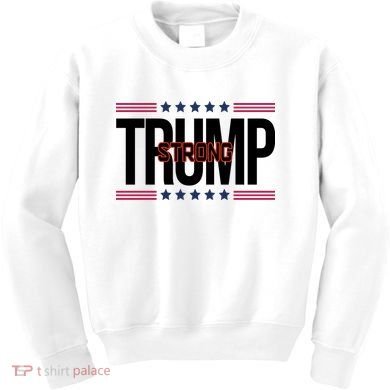 Donald Trump Strong Kids Sweatshirt