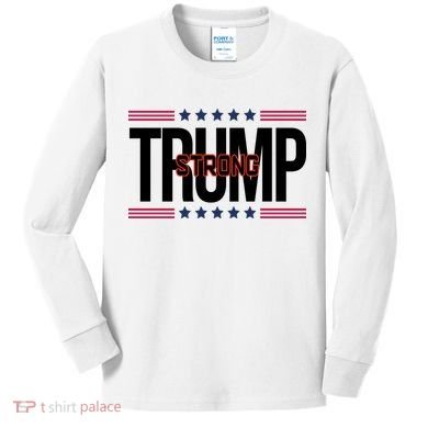 Donald Trump Strong Kids Long Sleeve Shirt