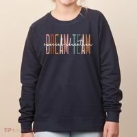 Dream Team Special Education Squad Special Education Teacher Women's Sweatshirt thumb 0