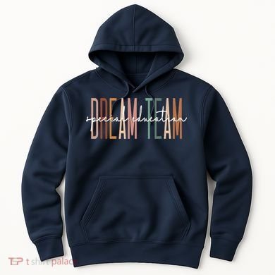 Dream Team Special Education Squad Special Education Teacher Hoodie