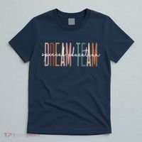 Dream Team Special Education Squad Special Education Teacher T-Shirt thumb 5