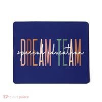 Dream Team Special Education Squad Special Education Teacher Mousepad thumb 0