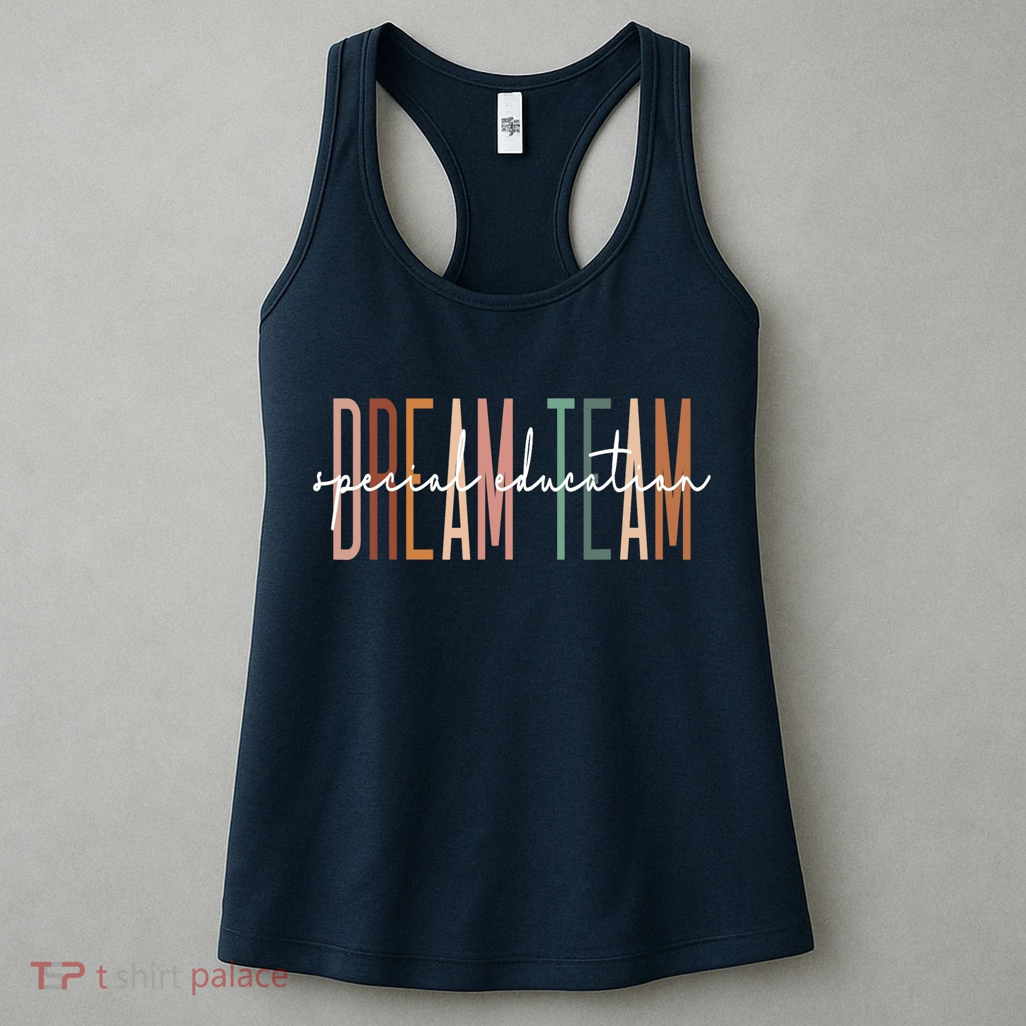 Dream Team Special Education Squad Special Education Teacher Women's Tank Top