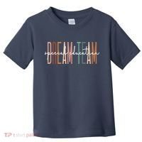 Dream Team Special Education Squad Special Education Teacher Toddler T-Shirt thumb 0