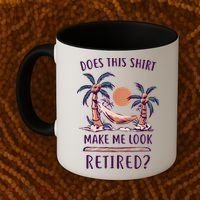 Does This Shirt Make Me Look Retired Funny Retirement Coffee Mug thumb 2