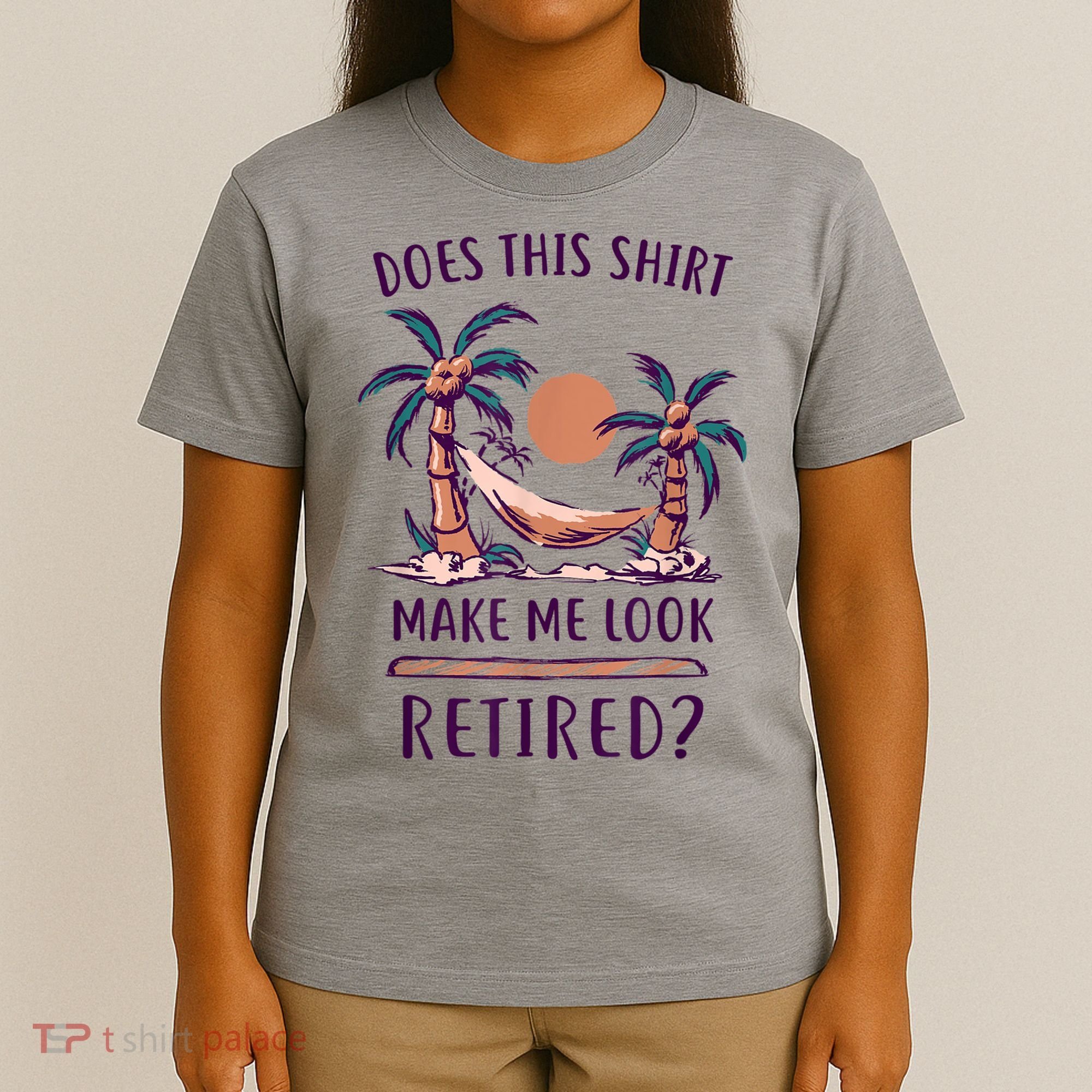 Does This Shirt Make Me Look Retired Funny Retirement T-Shirt
