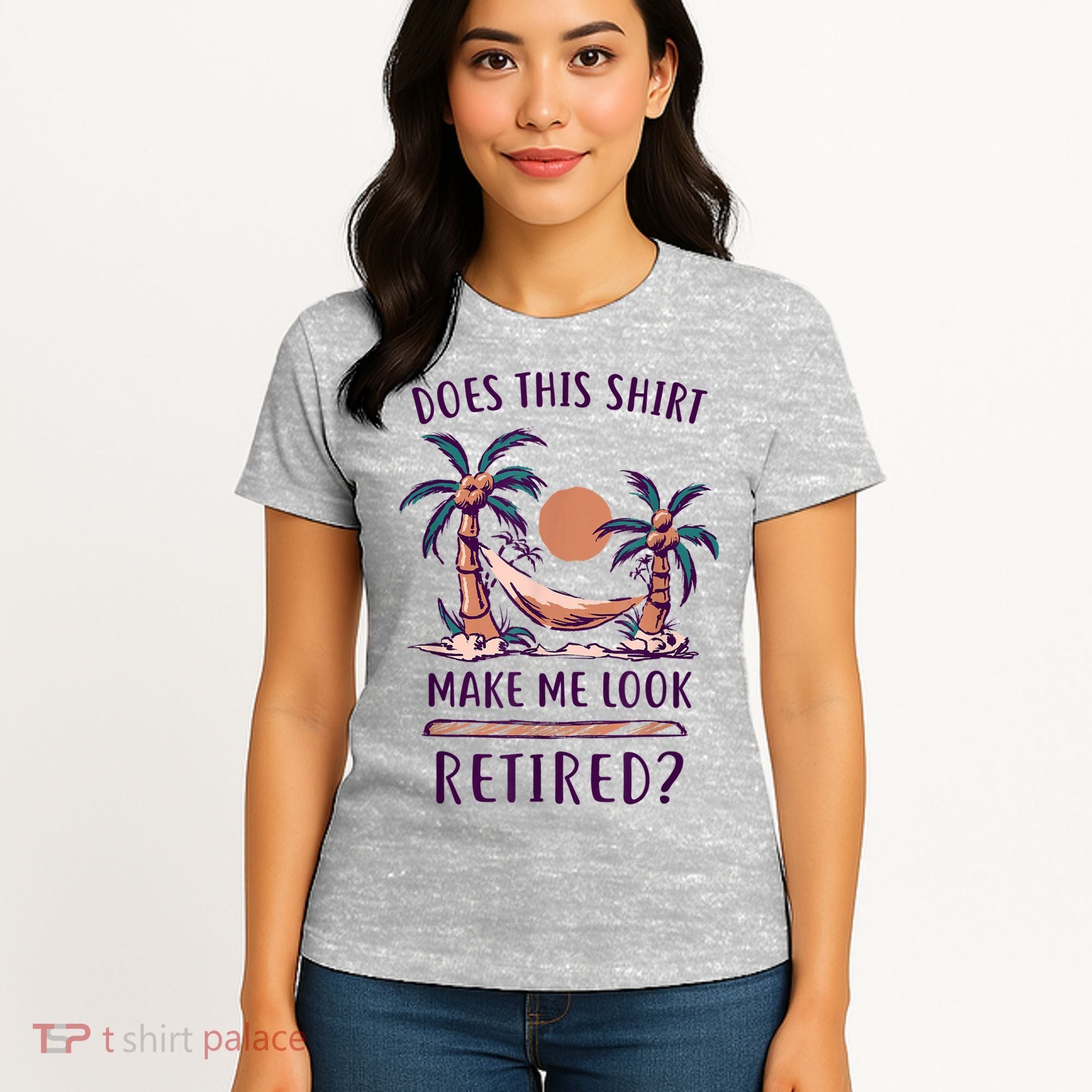 Does This Shirt Make Me Look Retired Funny Retirement Women's T-Shirt