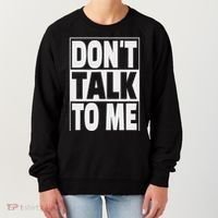 Don't Talk To Me Women's Sweatshirt thumb 0