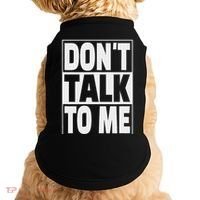 Don't Talk To Me Doggie Tank thumb 0