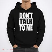 Don't Talk To Me Hoodie thumb 2