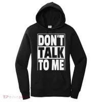 Don't Talk To Me Women's Hoodie thumb 0