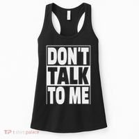 Don't Talk To Me Women's Tank Top thumb 0