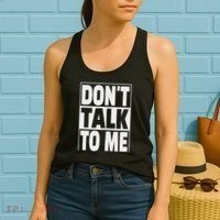 Don't Talk To Me Women's Tank Top thumb 2