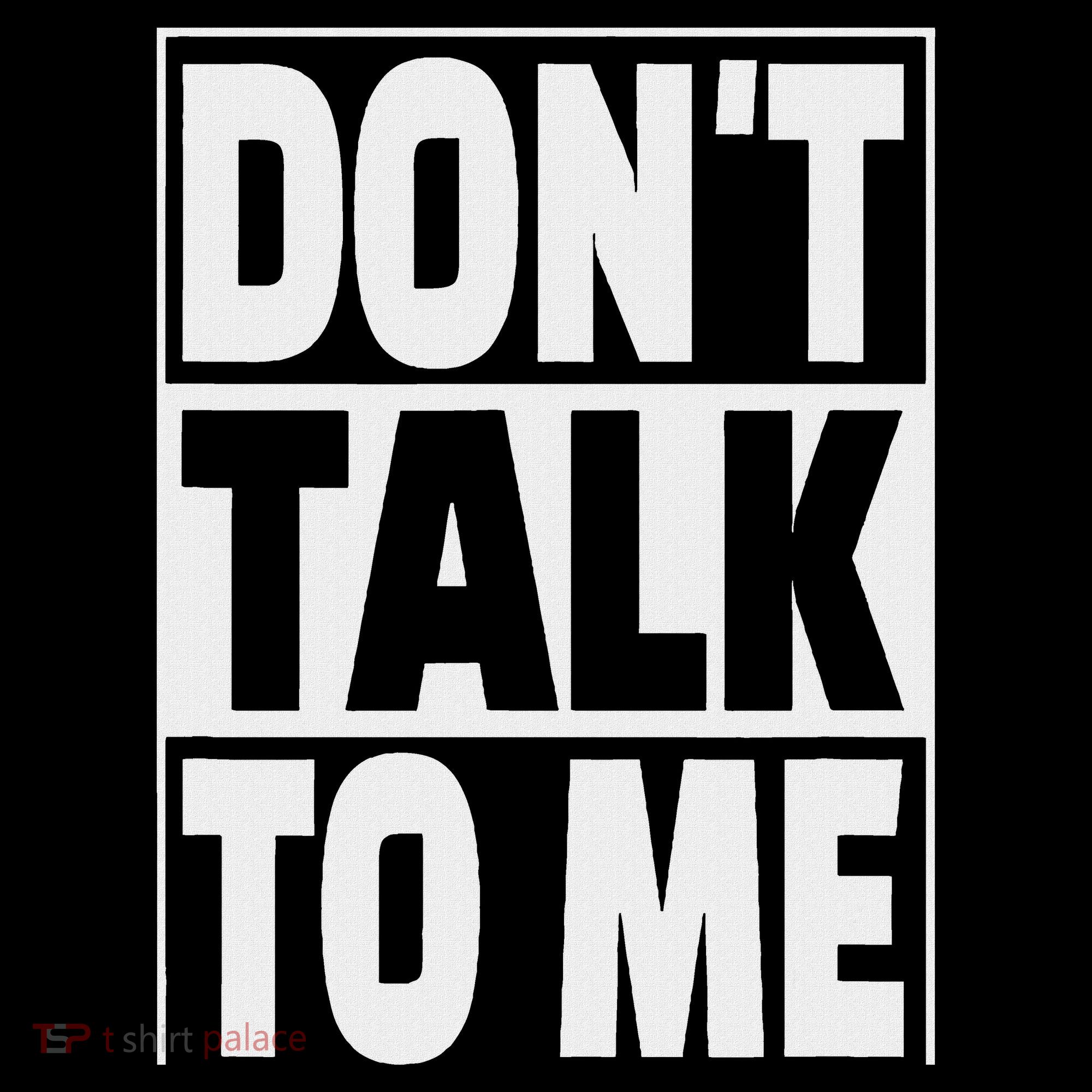 Don't Talk To Me Women's Tank Top