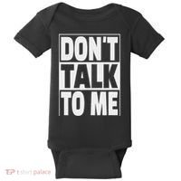 Don't Talk To Me Baby Bodysuit thumb 0