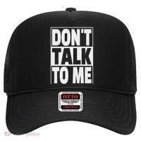 Don't Talk To Me Hat thumb 0