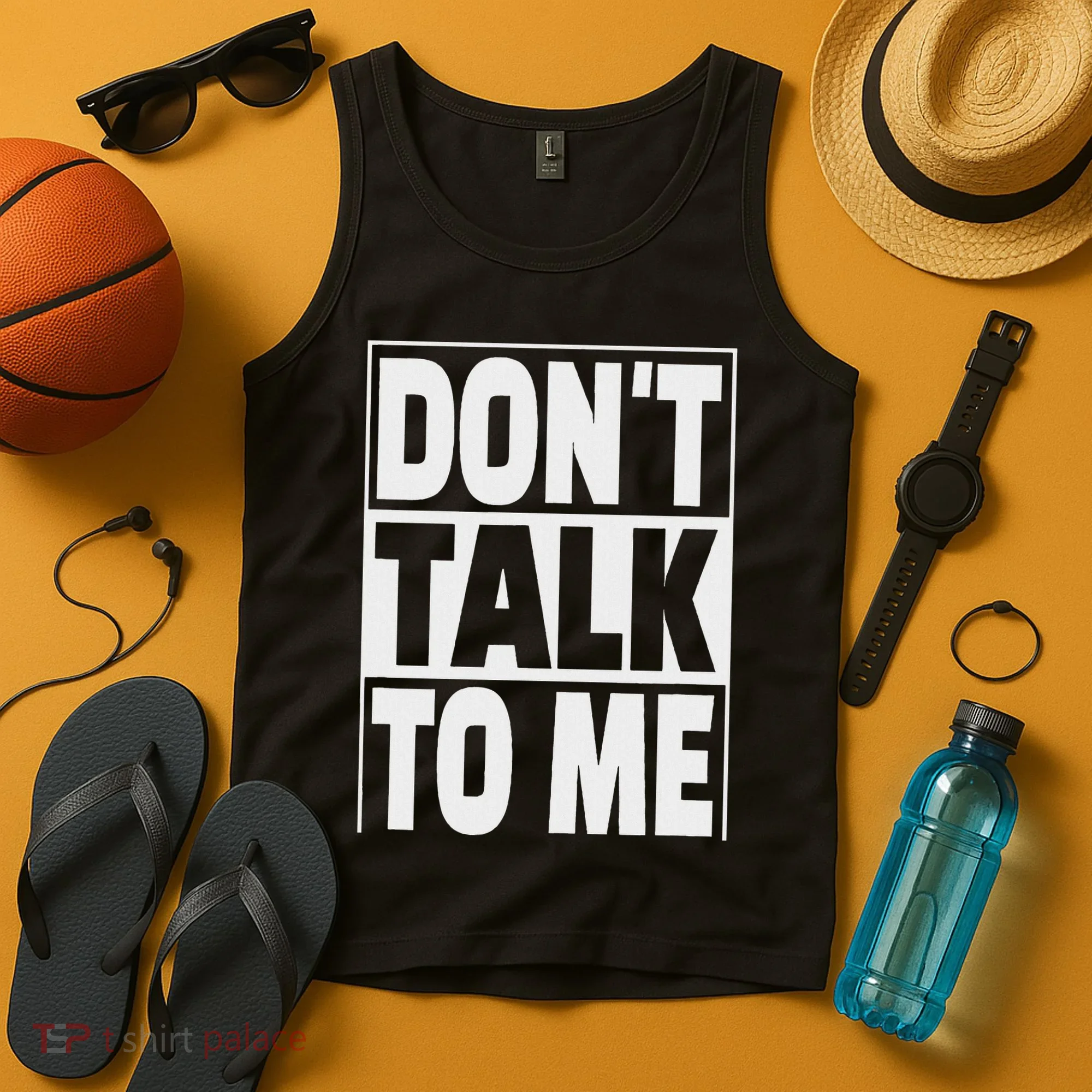 Don't Talk To Me Tank Top