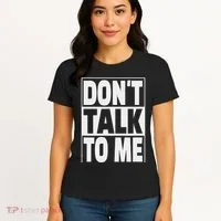 Don't Talk To Me Women's T-Shirt thumb 4