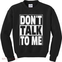 Don't Talk To Me Kids Sweatshirt thumb 0