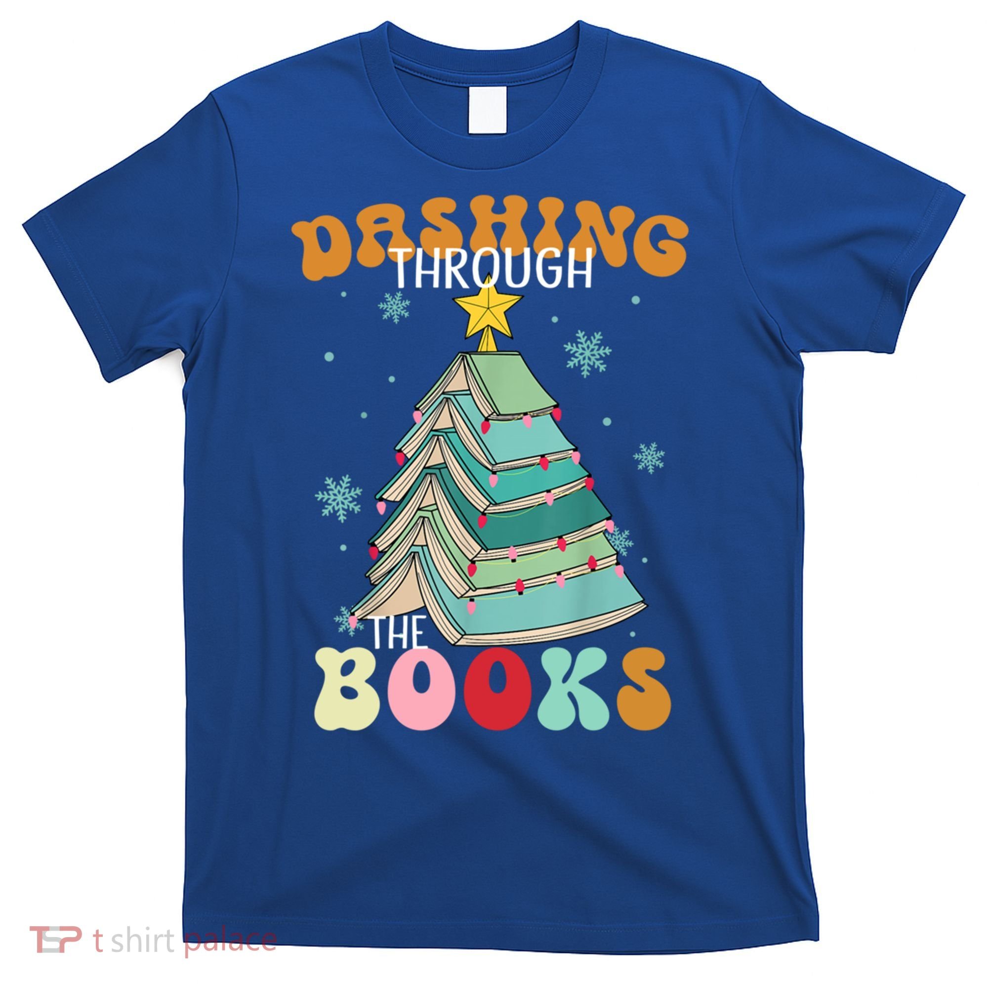 Dashing Through The Books Funny Book Christmas Tree Teacher Great Gift T-Shirt