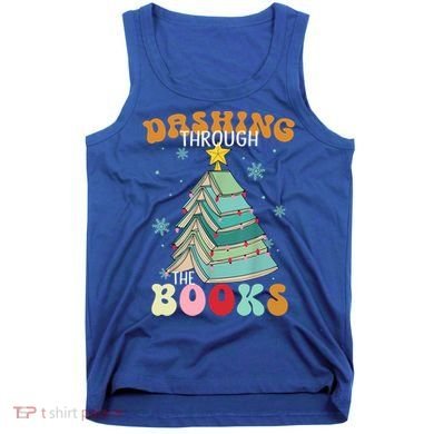 Dashing Through The Books Funny Book Christmas Tree Teacher Great Gift Tank Top
