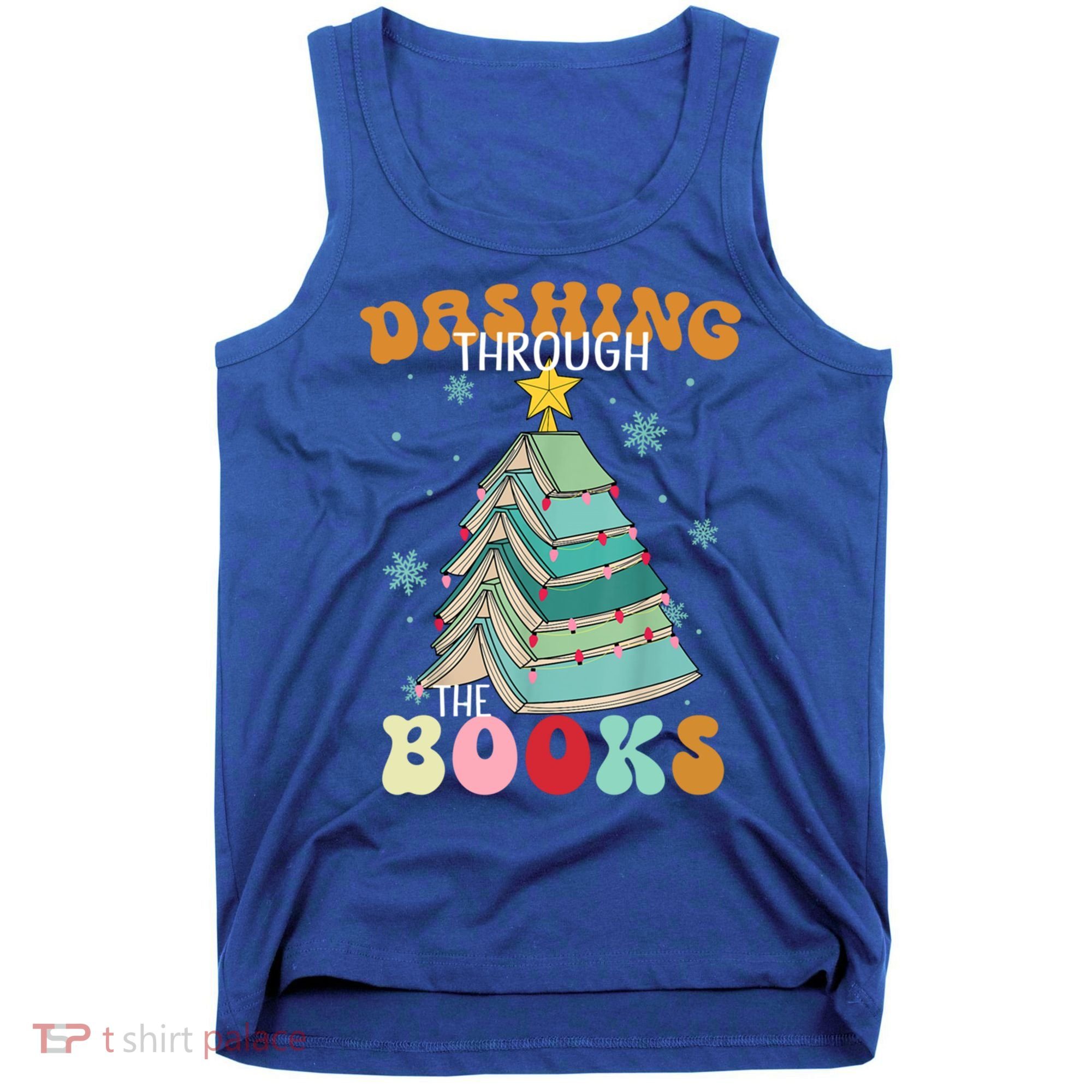Dashing Through The Books Funny Book Christmas Tree Teacher Great Gift Tank Top