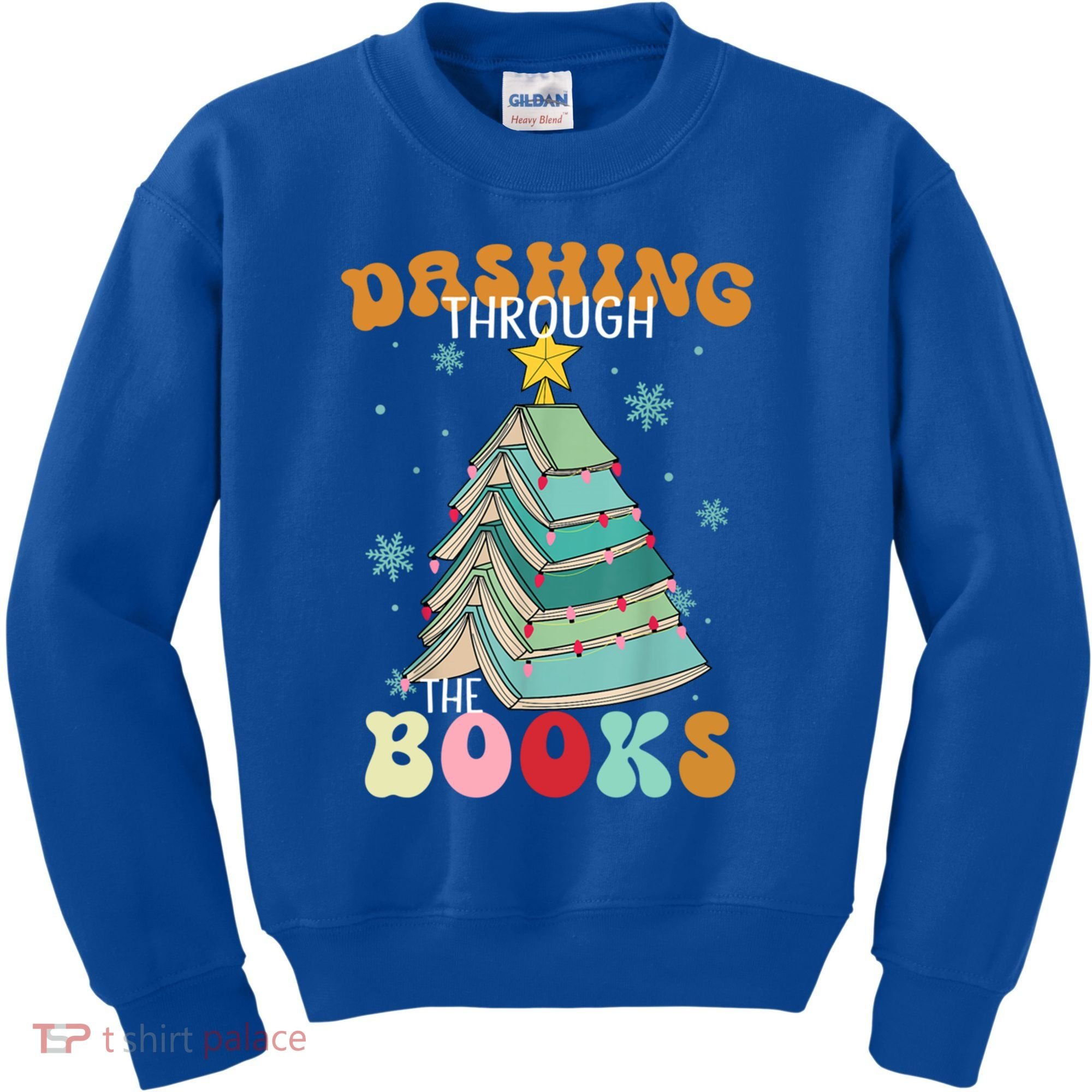 Dashing Through The Books Funny Book Christmas Tree Teacher Great Gift Kids Sweatshirt