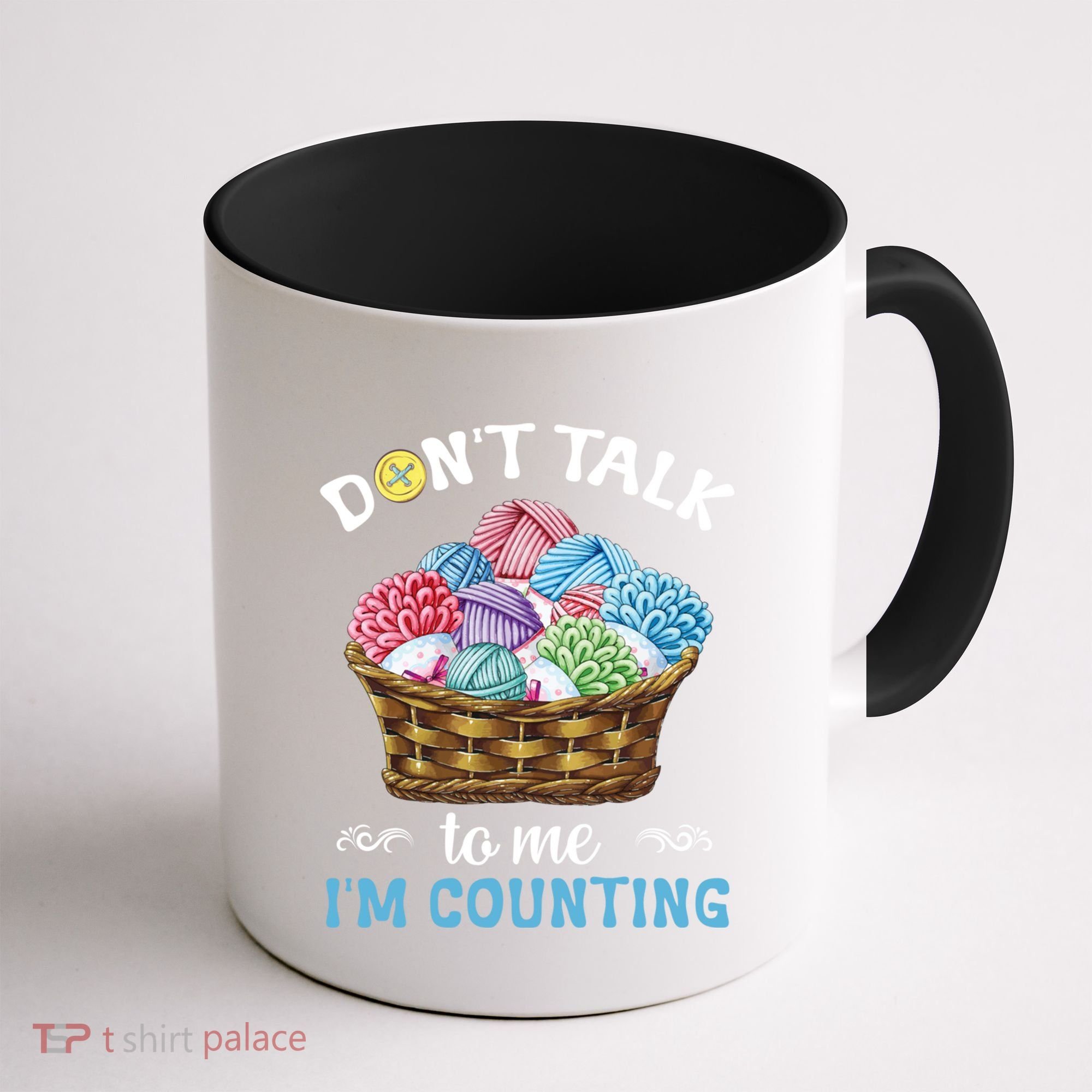 Don't Talk To Me I'm Counting Funny Crochet Knitting Funny Gift Coffee Mug