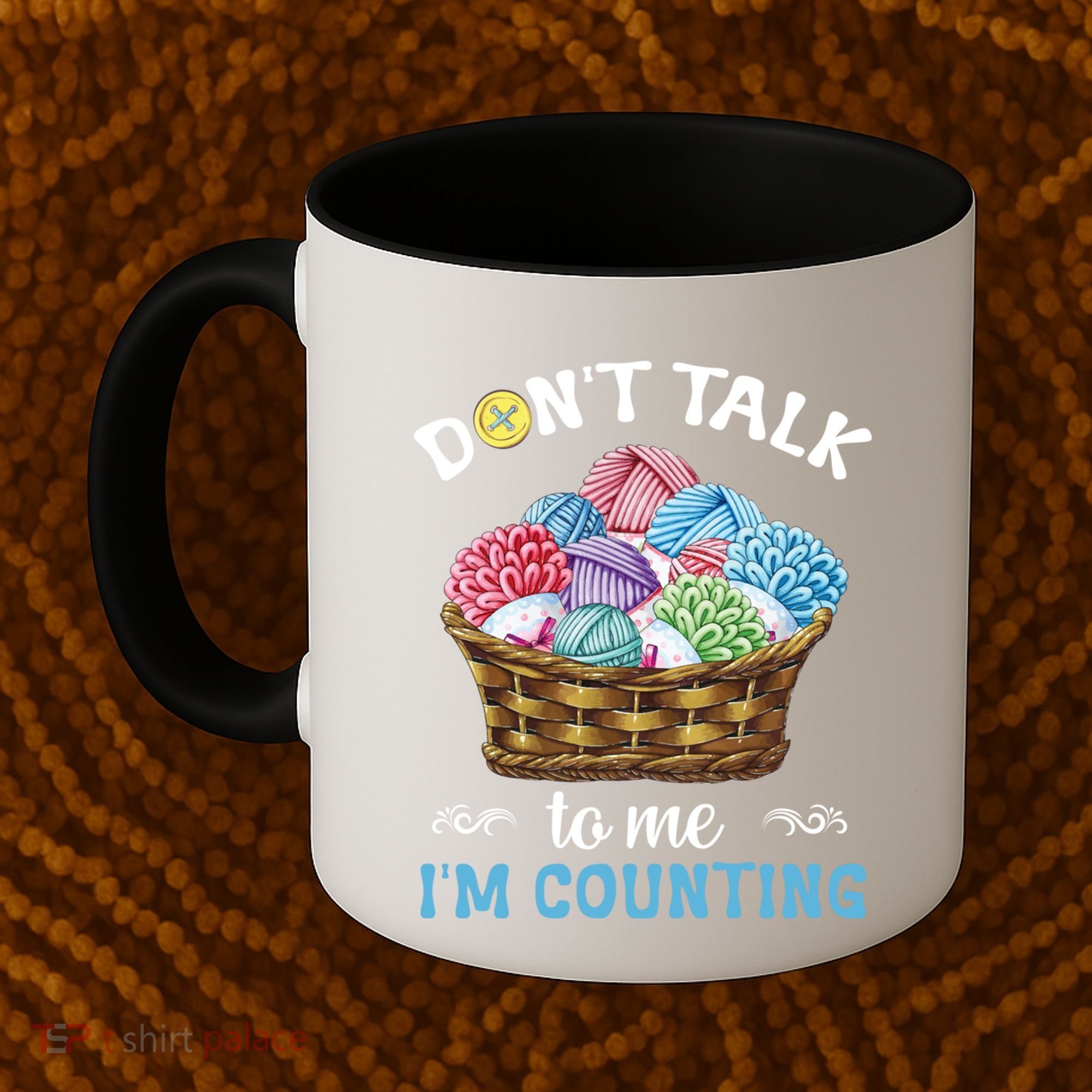 Don't Talk To Me I'm Counting Funny Crochet Knitting Funny Gift Coffee Mug