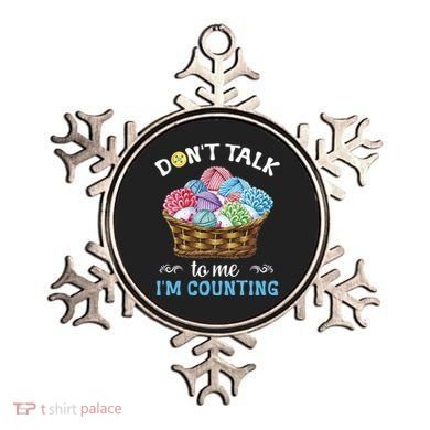 Don't Talk To Me I'm Counting Funny Crochet Knitting Funny Gift Ornament