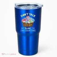Don't Talk To Me I'm Counting Funny Crochet Knitting Funny Gift Tumbler thumb 0