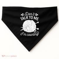 Don't Talk To Me I'm Counting Knitting Lover Knitters Gift USA-Made Doggie Bandana thumb 0
