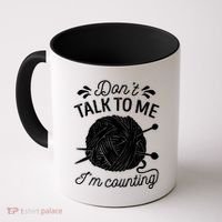 Don't Talk To Me I'm Counting Knitting Lover Knitters Gift Coffee Mug thumb 0