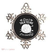 Don't Talk To Me I'm Counting Knitting Lover Knitters Gift Ornament thumb 0