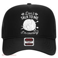 Don't Talk To Me I'm Counting Knitting Lover Knitters Gift Hat thumb 0