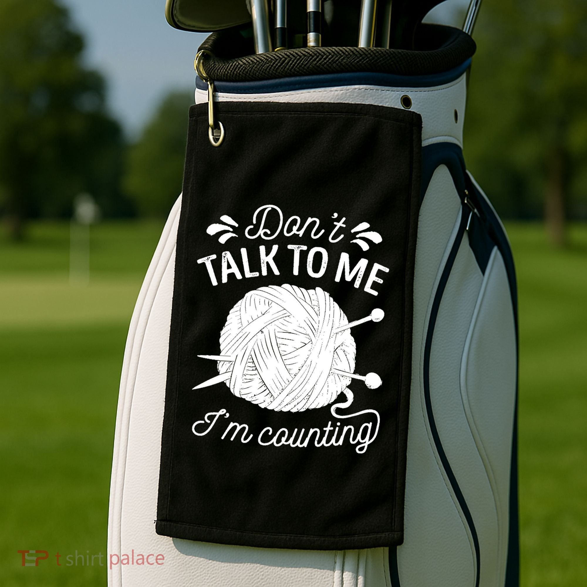 Don't Talk To Me I'm Counting Knitting Lover Knitters Gift Golf Towel